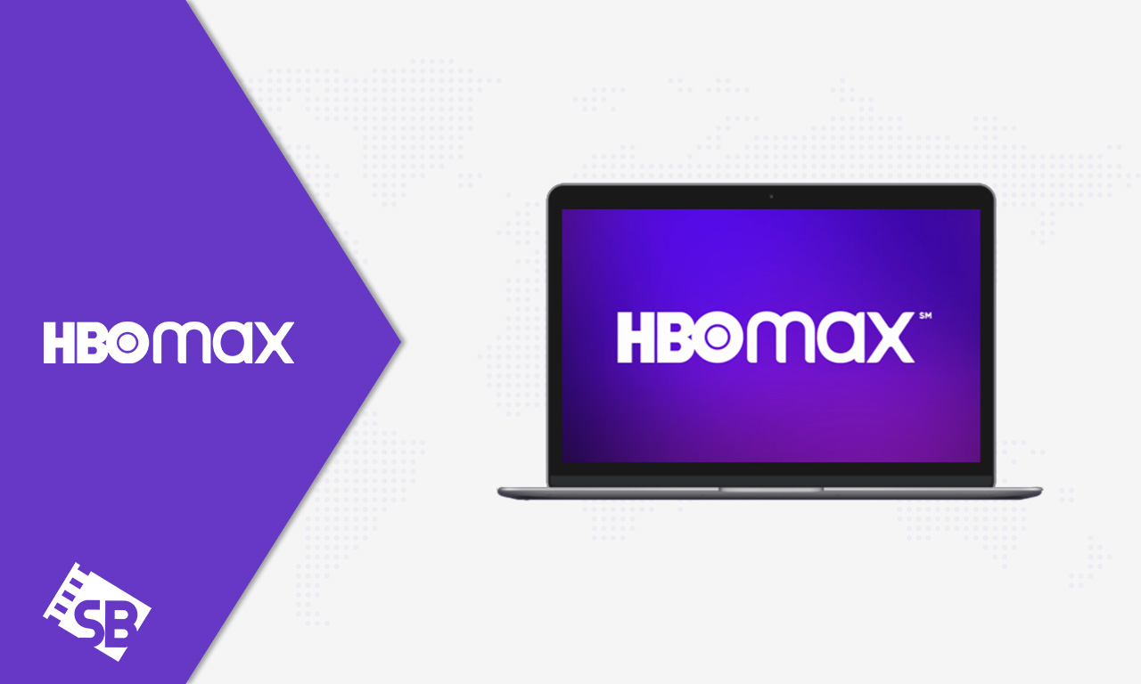 How to Watch HBO Max on Mac in Canada [Guide 2024]