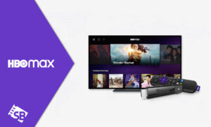 How to Get HBO Max Roku in UK? [Quick Guide]