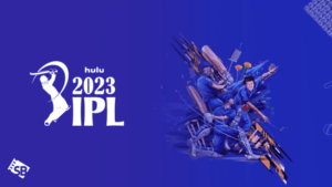 How to Watch IPL 2023 outside USA on Hulu Hassle-Free!