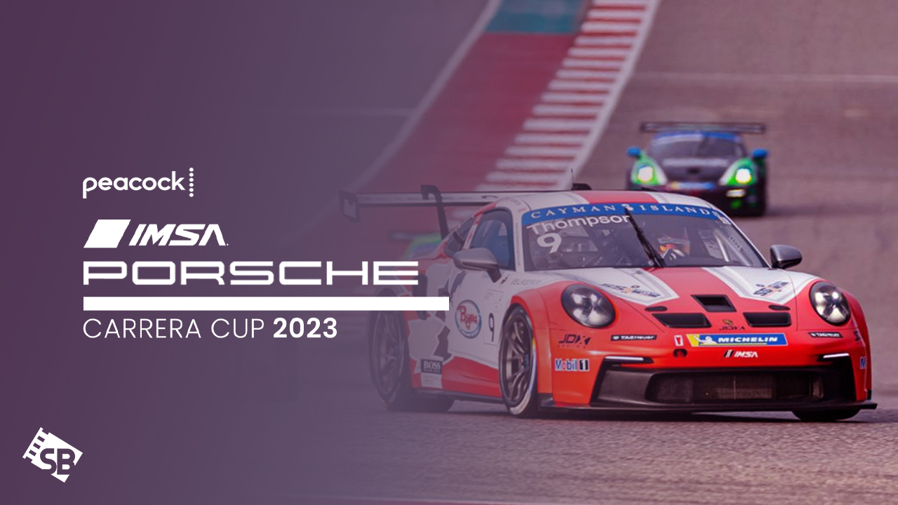 How to Watch IMSA Porsche Carrera Cup 2023 on Peacock?