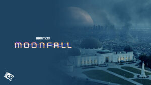 How to Watch Moonfall on HBO Max outside US