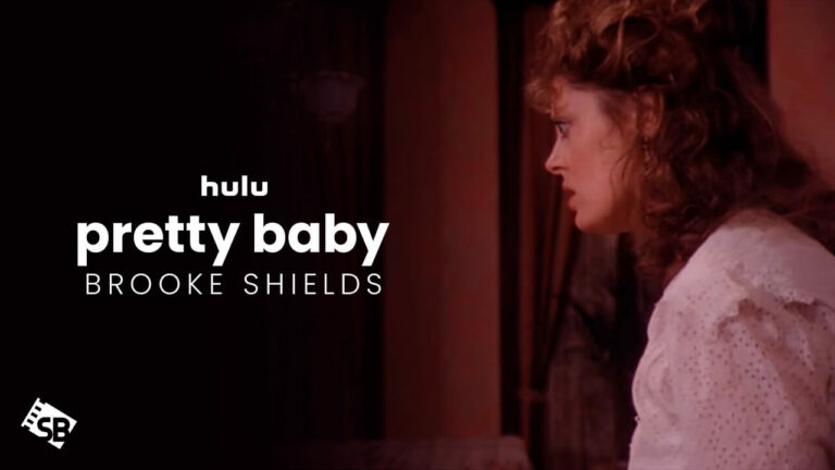 How To Watch Pretty Baby Brooke Shields In Canada On Hulu