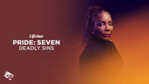 Watch Pride Seven Deadly Sins in Canada on Lifetime