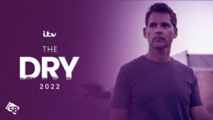 How to Watch the Dry (2022) in USA on ITV