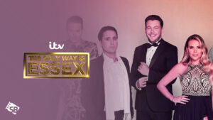 How to Watch The Only Way is Essex Season 31 Outside UK on ITV