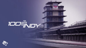 Watch 100 Days To Indy Outside USA on The CW