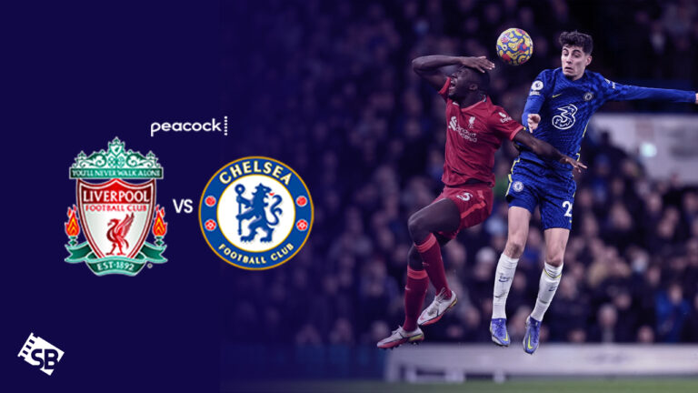Watch-Chelsea-vs-Liverpool-in-canada-on-peacock