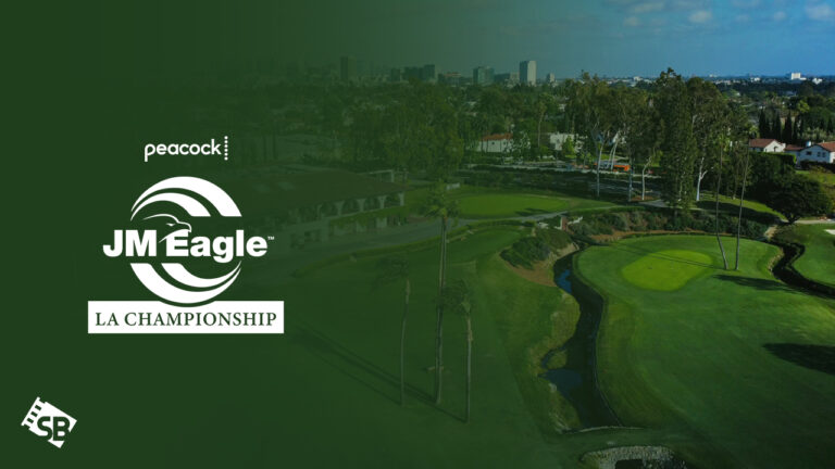 Watch-JM-Eagle-LA-Championship-2023-final-round-in-UK-on-peacock
