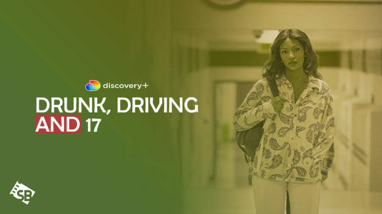 watch-drunk-driving-and-seventeen-on-discovery-plus-in-Canada
