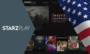 How to Watch Starz Play in New Zealand [2023 Updated]