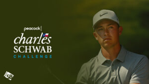 How to Watch Charles Schwab Challenge Final Round in Canada on Peacock [Easy Way]