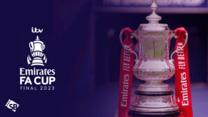 How to Watch FA Cup Final 2023 Online outside UK on ITV