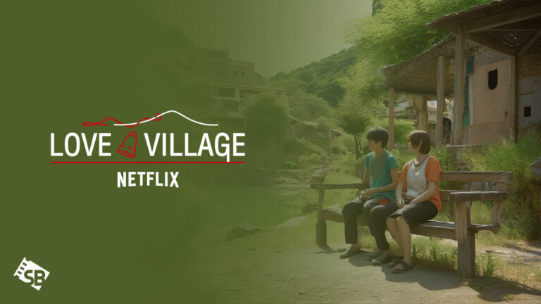 Watch Love Village in Spain on Netflix