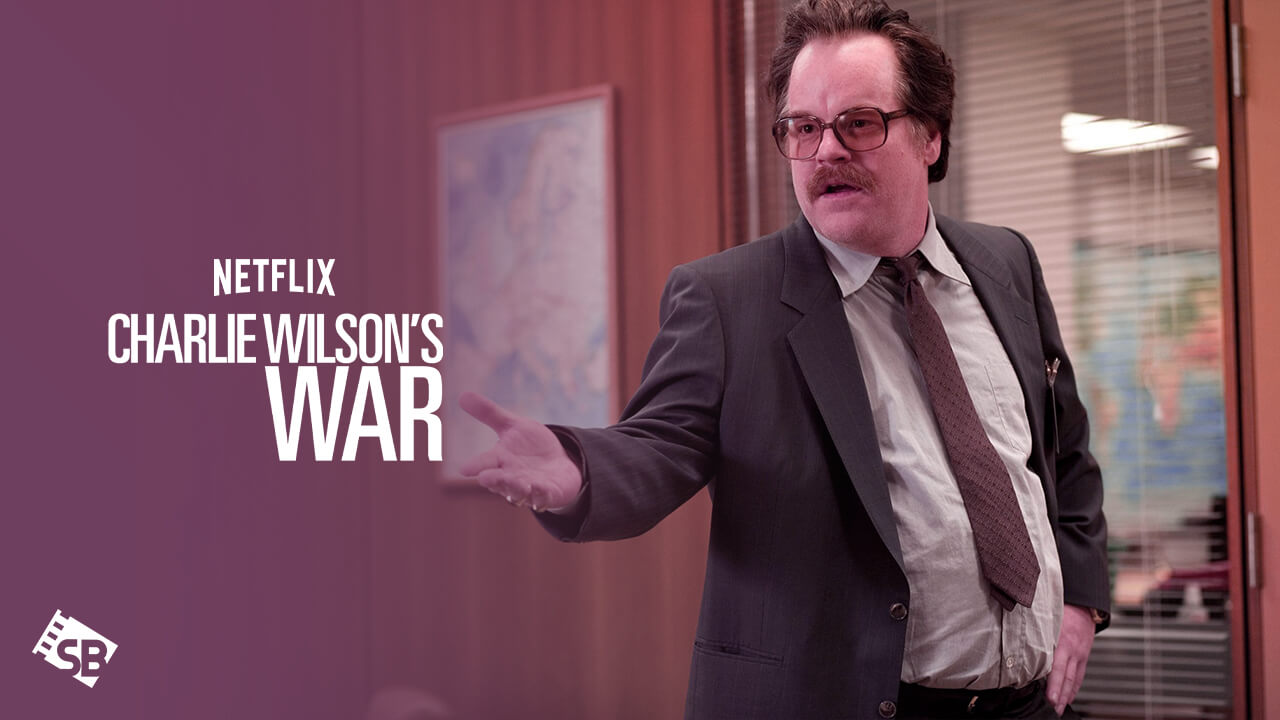 Watch Charlie Wilson’s War Outside USA on Netflix
