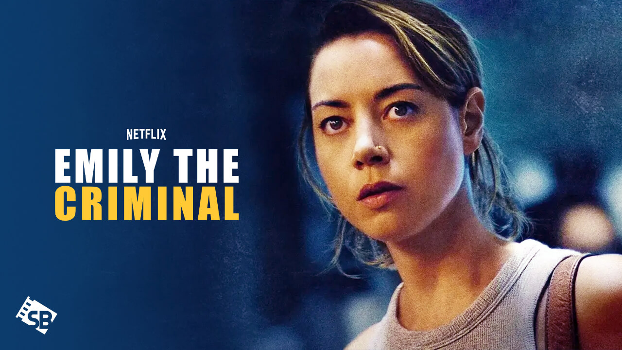 Watch Emily the Criminal Outside USA on Netflix