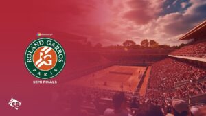 How to Watch French Open Semi Finals 2023 Outside UK On Discovery Plus!