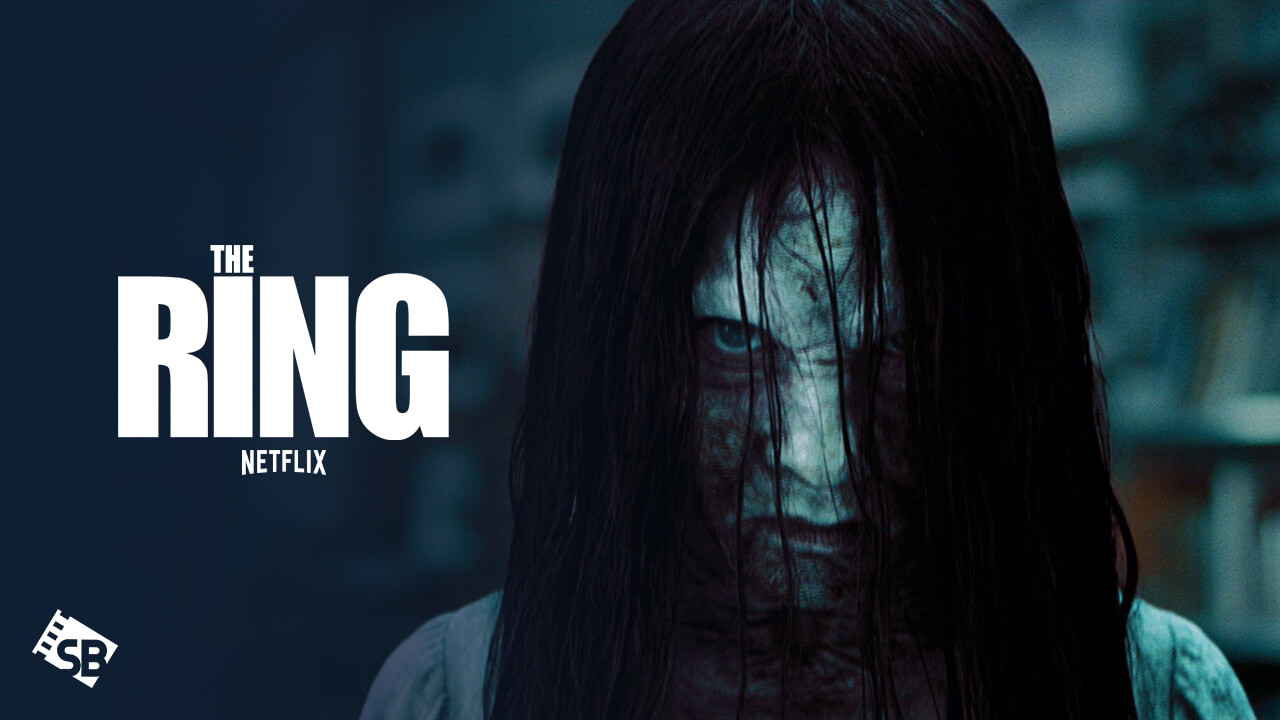 Watch The Ring Outside USA on Netflix
