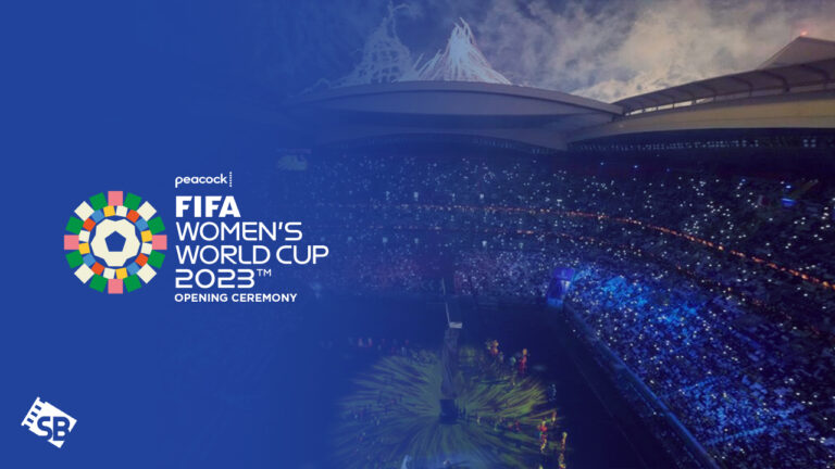 Watch-FIFA-Womens-World-Cup-2023-Opening-Ceremony-outside-USA-On-Peacock