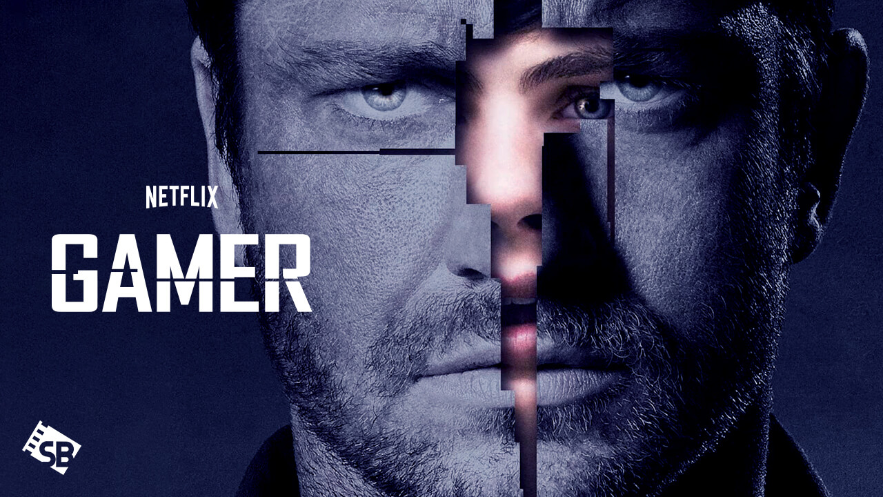 Watch Gamer in UK on Netflix