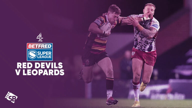 watch-red-devils-v-leopards-betfred-super-league-in-Spain-on-channel-4