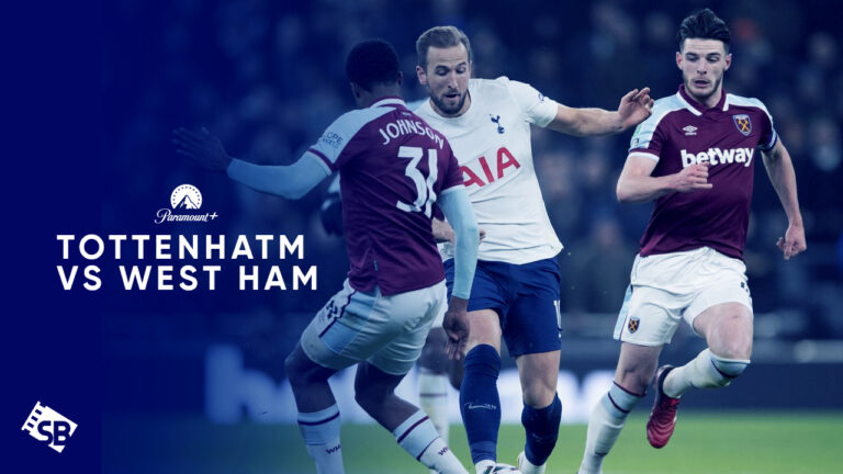 Watch-Tottenham-vs-West-Ham-in Spain-on-Paramount-Plus