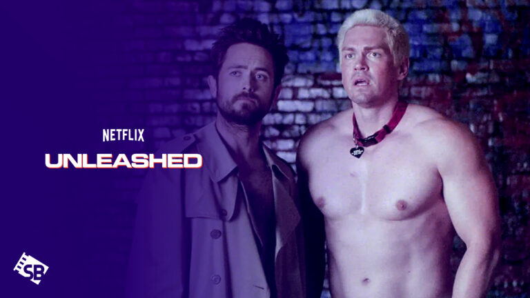watch-unleashed-in-New Zealand-on-netflix
