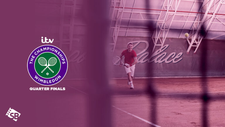 Watch-Wimbledon-Quarter-Finals-2023-outside-UK-on-ITV