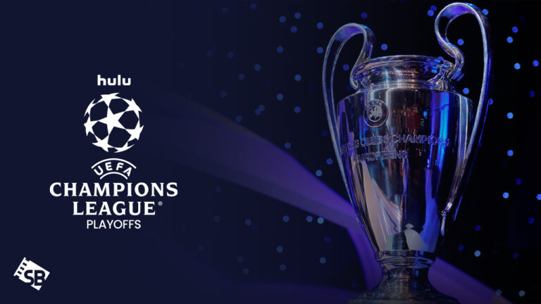 How to Watch 2023 UEFA Champions League Playoffs in Australia on Hulu - (Freemium Ways)
