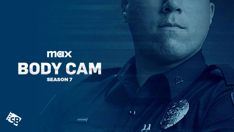 Watch-Body-Cam-Season-7-Outside-USA-on-Max