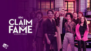 Watch Claim to Fame Season 2 Finale Outside USA on ABC