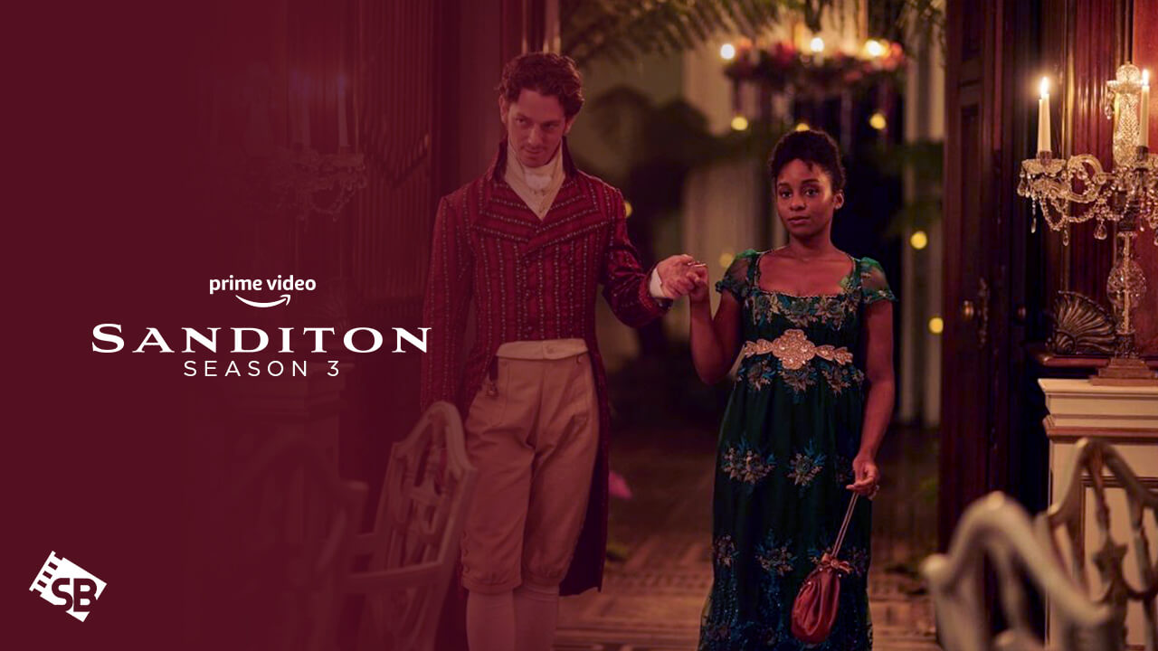 Watch Sanditon Season 3 in Hong Kong on Amazon Prime