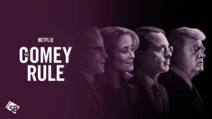Watch The Comey Rule in Canada on Netflix