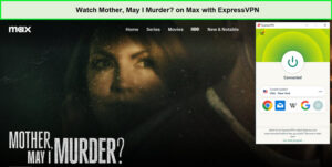 Watch-Mother-May-I-Murder-in-UK-on-Max-with-ExpressVPN