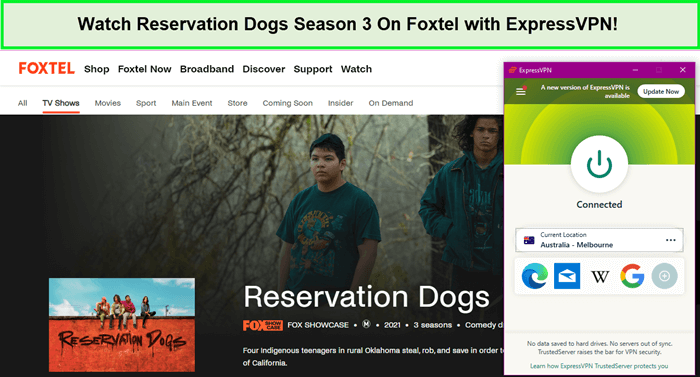 Watch-Reservation-Dogs-Season-3-On-Foxtel-with-ExpressVPN-in-Hong Kong