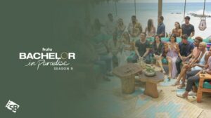How to Watch Bachelor in Paradise Season 9 in India on Hulu [Freemium Way]