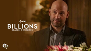 Watch Billions Season 7 Episode 7 Outside USA on Showtime