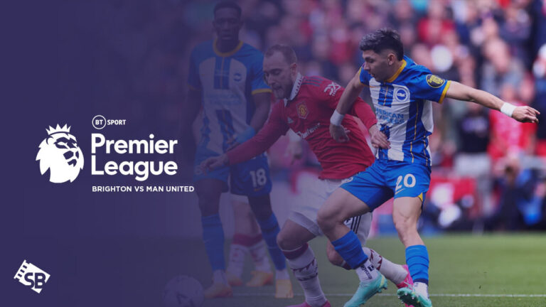 Watch Brighton vs Man United Premier League 2023 in Australia