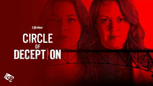 Watch Circle of Deception in Canada on Lifetime