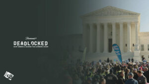 Watch Deadlocked How America Shaped the Supreme Court in UAE on Paramount Plus