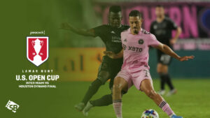 How to Watch Inter Miami vs Houston Dynamo Final in Spain on Peacock [U.S Open Cup Final]
