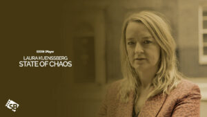 How to Watch Laura Kuenssberg: State of Chaos Outside UK on BBC iPlayer