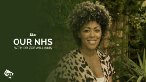 How to Watch OUR NHS with Dr Zoe Williams in Canada on ITV [Epic Guide]