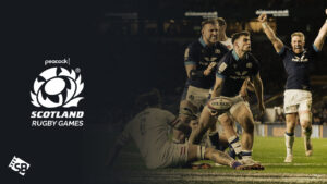 How to Watch Scotland Rugby Games 2023 outside USA on Peacock [Live Stream Hack]