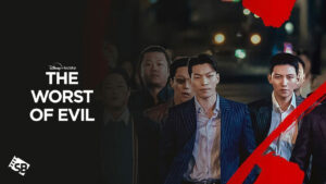 How to Watch The Worst of Evil in USA on Hotstar [Latest]