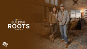 How To Watch Building Roots Season 2 in Canada On Discovery Plus?