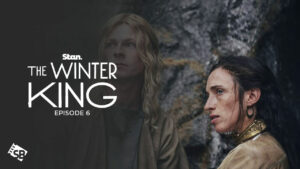How To Watch The Winter King Episode 6 outside Australia On Stan?  [Easy Guide]