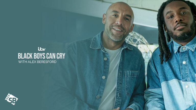 watch-Black-Boys-Can-Cry-with-Alex-Beresford-outside UK-on-ITV