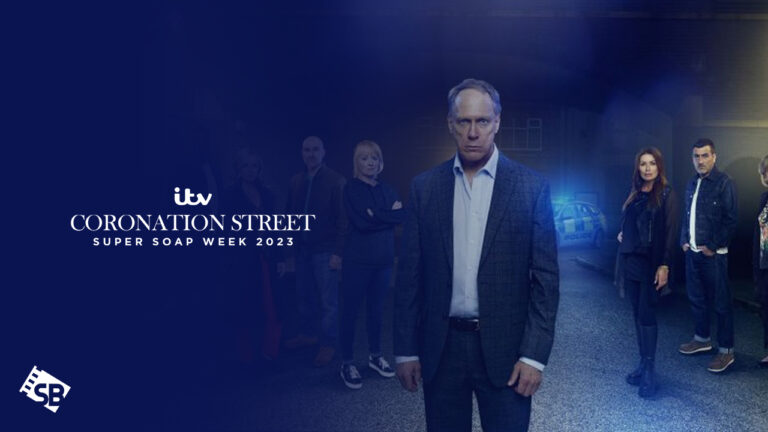 Watch-Coronation-Streets-Super-Soap-Week-2023-Outside-UK-on-ITV