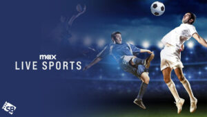 How to Watch Live Sports on Max in UAE