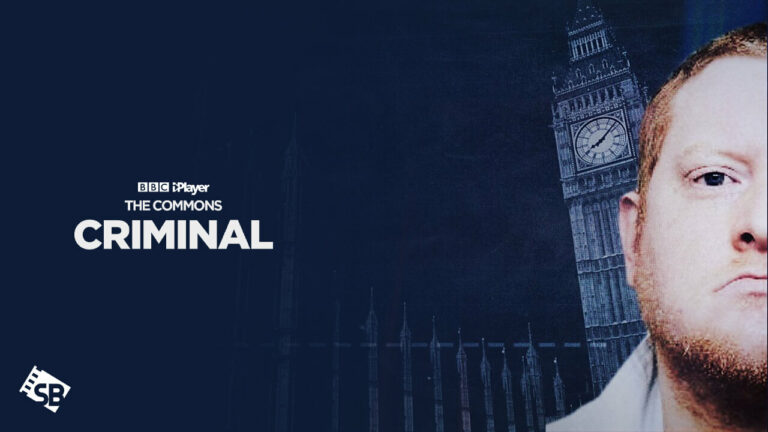 Watch-The-Commons-Criminal-outside-UK-on-BBC-iPlayer